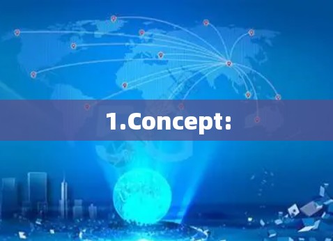 1.Concept: