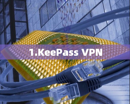 1.KeePass VPN